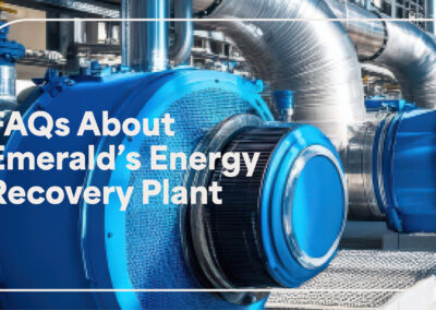 FAQs about Emerald’s Energy Recovery Plant